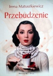 Okładka książki Przebudzenie Irena Matuszkiewicz