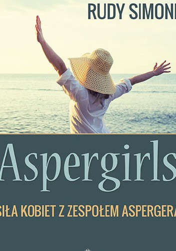 Aspergirls. Siła kobiet z zespołem Aspergera