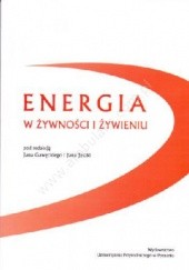 Okładka książki Energia w żywności i żywieniu Jan Gawęcki