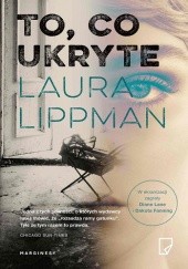Okładka książki To, co ukryte Laura Lippman