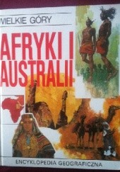 Okładka książki Wielkie góry Afryki i Australii praca zbiorowa