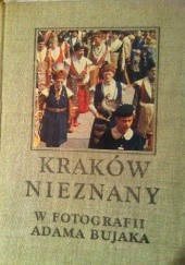 Okładka książki Kraków nieznany w fotografii Adama Bujaka Adam Bujak
