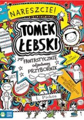 Okładka książki Tomek Łebski i jego fantastycznie odjechany przybornik Liz Pichon