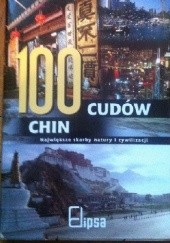 Okładka książki 100 cudów Chin praca zbiorowa