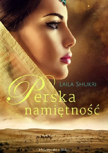 Okładka książki Perska namiętność Laila Shukri