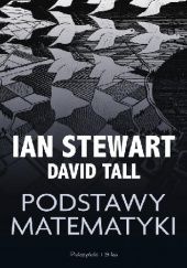 Okładka książki Podstawy matematyki Ian Stewart, David Tall