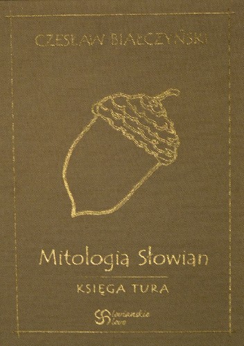 Okładka książki Mitologia Słowian - Księga Tura Czesław Białczyński