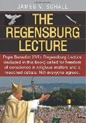 Okładka książki The Regensburg Lecture James Schall