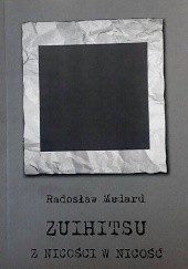 Okładka książki Zuihitsu. Z nicości w nicość Radosław Medard