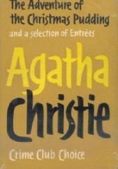 Okładka książki The Adventure of Christmas Pudding and a selection of Entrees Agatha Christie