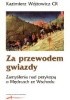 Okładka książki Za przewodem gwiazdy. Zamyślenia nad perykopą o Mędrcach ze Wschodu Kazimierz Wójtowicz CR