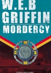 Okładka książki Mordercy W.E.B. Griffin