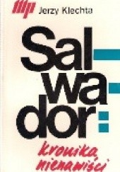 Okładka książki Salwador: kronika nienawiści
