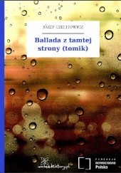 Okładka książki Ballada z tamtej strony (tomik) Józef Czechowicz