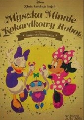 Okładka książki Myszka Minnie i Kokardkowy Robot Małgorzata Strzałkowska