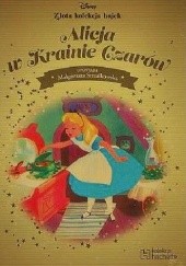 Okładka książki Alicja w Krainie Czarów Małgorzata Strzałkowska
