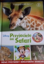 Okładka książki Przyjaciele na Safari. Lwice. Żyrafy. Kangury. praca zbiorowa