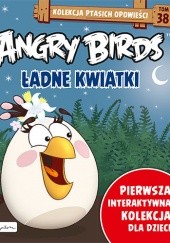 Okładka książki Angry Birds. Ładne kwiatki. Patrycja Zarawska
