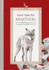Okładka książki Krafttiere. Die Verbindung zu deinem Geistführer aus der Tierwelt Steven Farmer