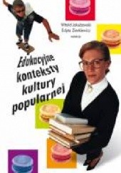 Okładka książki Edukacyjne konteksty kultury popularnej Witold Jakubowski, Edyta Zierkiewicz