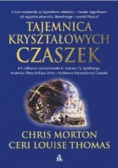 Okładka książki Tajemnica kryształowych czaszek Ceri Louise Thomas, Chris Morton