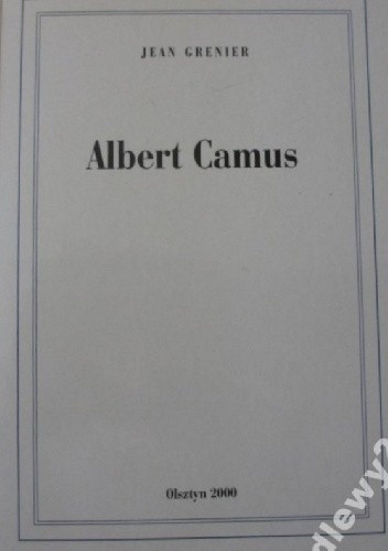 Albert Camus. Wspomnienia