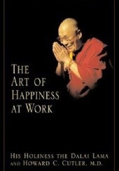 Okładka książki The Art of Happiness at Work Howard C. Cutler, Dalajlama XIV