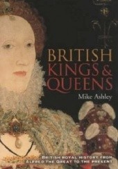 Okładka książki A Brief History of British Kings and Queens Mike Ashley