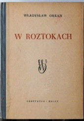 Okładka książki W roztokach Władysław Orkan