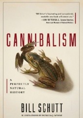 Okładka książki Cannibalism: A Perfectly Natural History