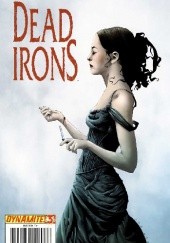 Okładka książki Dead Irons #3 Jason Shawn Alexander, James Kuhoric, Jae Lee