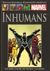 Okładka książki Inhumans Neal Adams, Jack Kirby, Stan Lee, Roy William Thomas Jr.