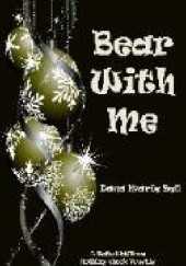 Okładka książki Bear With Me Dana Marie Bell