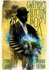 Okładka książki Gwendy’s Button Box Richard Chizmar, Stephen King