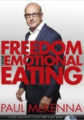 Okładka książki Freedom from Emotional Eating Paul McKenna