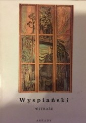 Okładka książki Wyspiański. Witraże Joanna Bojarska-Syrek, Stanisław Wyspiański