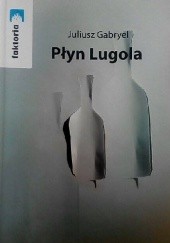 Okładka książki Płyn Lugola Juliusz Gabryel