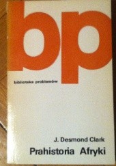 Okładka książki Prahistoria Afryki J. Desmond Clark