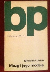 Okładka książki Mózg i jego modele Michael A. Arbib