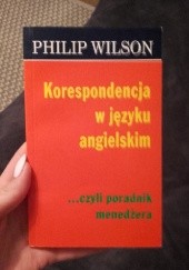Okładka książki Korespondencja w języku angielskim Philip Wilson