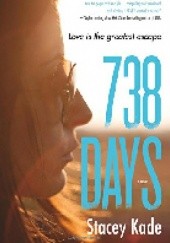 Okładka książki 738 Days: A Novel Stacey Kade