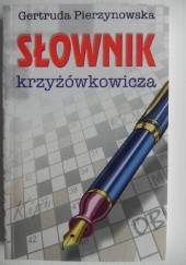 Okładka książki Słownik krzyżówkowicza Gertruda Pierzynowska