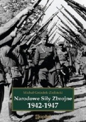 Okładka książki Narodowe Siły Zbrojne 1942-1947 Michał Gniadek-Zieliński