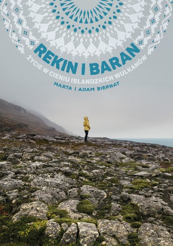 Okładka książki Rekin i baran. Życie w cieniu islandzkich wulkanów Adam Biernat, Marta Biernat