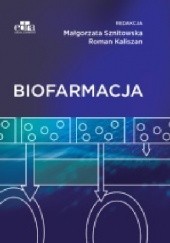Okładka książki Biofarmacja Roman Kaliszan, Małgorzata Sznitowska