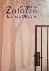 Okładka książki Zatorze - magiczna  dzielnica Olsztyna praca zbiorowa