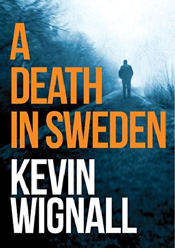 Okładka książki A Death in Sweden Kevin Wignall