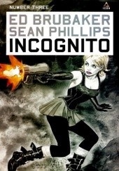 Okładka książki Incognito #3 Ed Brubaker, Sean Phillips