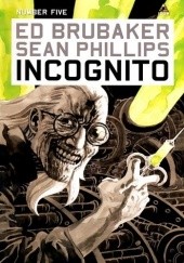 Okładka książki Incognito #5 Ed Brubaker, Sean Phillips