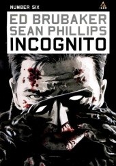 Okładka książki Incognito #6 Ed Brubaker, Sean Phillips